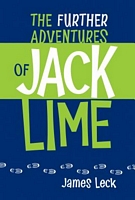 Cover of The Further Adventures of Jack Lime by James Leck