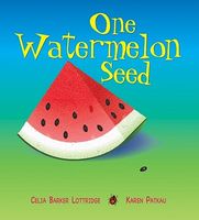 Cover of One Watermelon Seed by Celia Barker Lottridge