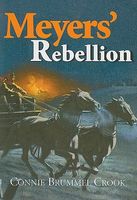 Cover of Meyers' Rebellion by Connie Brummel Crook