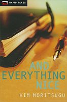 Cover of And Everything Nice by Kim Moritsugu