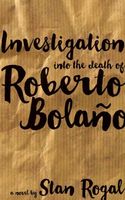 Investigation Into the Death of Roberto Bolano