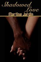Cover of Shadowed Love by Martine Jardin