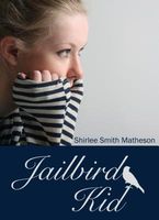 Cover of Jailbird Kid by Shirlee Smith Matheson