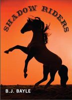 Cover of Shadow Riders by B.J. Bayle