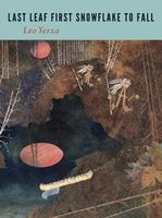 Cover of Last Leaf First Snowflake to Fall by Leo Yerxa