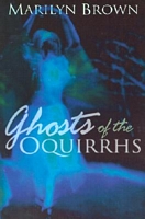 Cover of Ghosts of the Oquirrhs by Marilyn Brown
