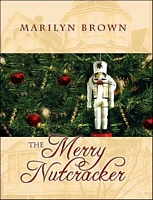 Cover of The Merry Nutcracker by Marilyn Brown