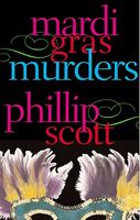 Cover of Mardi Gras Murders by Phillip Scott