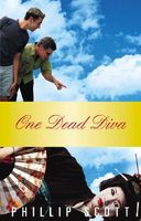 Cover of One Dead Diva by Phillip Scott