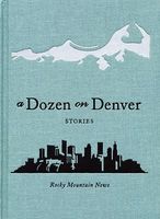 A Dozen on Denver: Stories