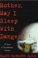 Cover of Mother, May I Sleep with Danger? by Claire Rainwater Jacobs