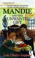 Mandie and the Unwanted Gift