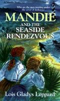 Mandie and the Seaside Rendezvous