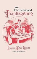 An Old-fashioned Thanksgiving and Other Stories