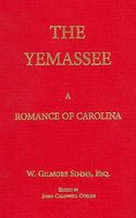 Cover of Yemassee: Romance of Carolina by William Gilmore Simms