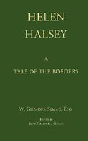 Cover of Helen Halsey: A Tale of the Borders by William Gilmore Simms