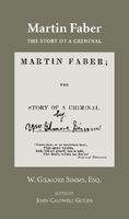 Cover of Martin Faber: The Story of a Criminal with "Confessions of a Murderer" by William Gilmore Simms