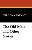 The Old Maid And Other Stories
