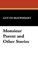 Monsieur Parent And Other Stories