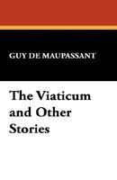 The Viaticum And Other Stories