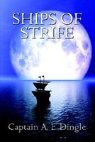 Cover of Ships Of Strife by A.E. Dingle
