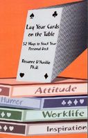 Cover of Lay Your Cards on the Table: 52 Ways to Stack Your Personal Deck by Rosanne D'Ausilio