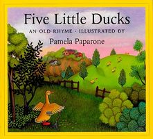 Cover of Five Little Ducks by Pamela Paparone