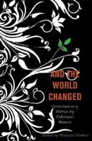 And the World Changed: Contemporary Stories by Pakistani Women