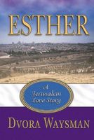 Cover of Esther: A Jerusalem Love Story by Dvora Waysman