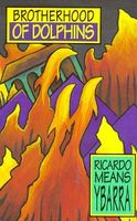 Cover of Brotherhood of Dolphins by Ricardo Means Ybarra