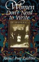 Cover of Women Don't Need to Write by Raquel Puig Zaldivar; Pat Mora