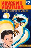 Vincent Ventura and the Mystery of the Witch Owl/ Vincent Ventura y el misterio de la bruja lechuza