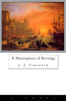 Cover of A Masterpiece of Revenge by Jean-Jacques Fiechter