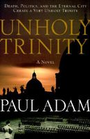 Cover of Unholy Trinity by Paul Adams