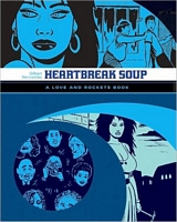"Heartbreak Soup: The First Volume of ""Palomar"" Stories from Love & Rockets"