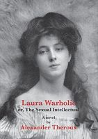 Laura Warholic, or, The Sexual Intellectual