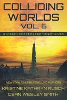 Colliding Worlds, Volume 6