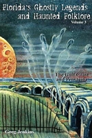 Cover of Florida's Ghostly Legends and Haunted Folklore, Volume 3 by Greg Jenkins