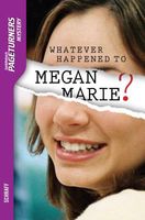 Whatever Happened to Megan Marie?