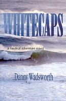 Cover of Whitecaps by Danny Wadsworth