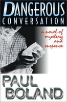Cover of Dangerous Conversation by Paul Boland