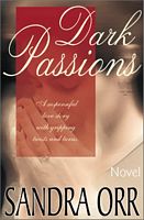 Cover of Dark Passions by Sandra Orr