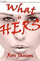 Cover of What Is Hers by Ron Janson