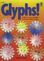 Cover of Glyphs!, Grades 1 - 3: Data Communication for Primary Mathematicians by Susan R. O'Connell