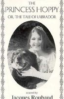 Cover of The Princess Hoppy, Or, the Tale of Labrador: Or, the Tale of Labrador by Jacques Roubaud