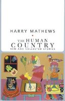 Cover of The Human Country: New and Collected Stories by Harry Mathews