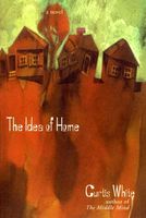 Cover of The Idea of Home by Curtis White
