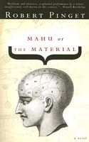 Cover of Mahu, Or, the Material by Robert Pinget