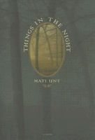 Cover of Things in the Night by Mati Unt