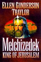 Melchizedek: King Of Jerusalem